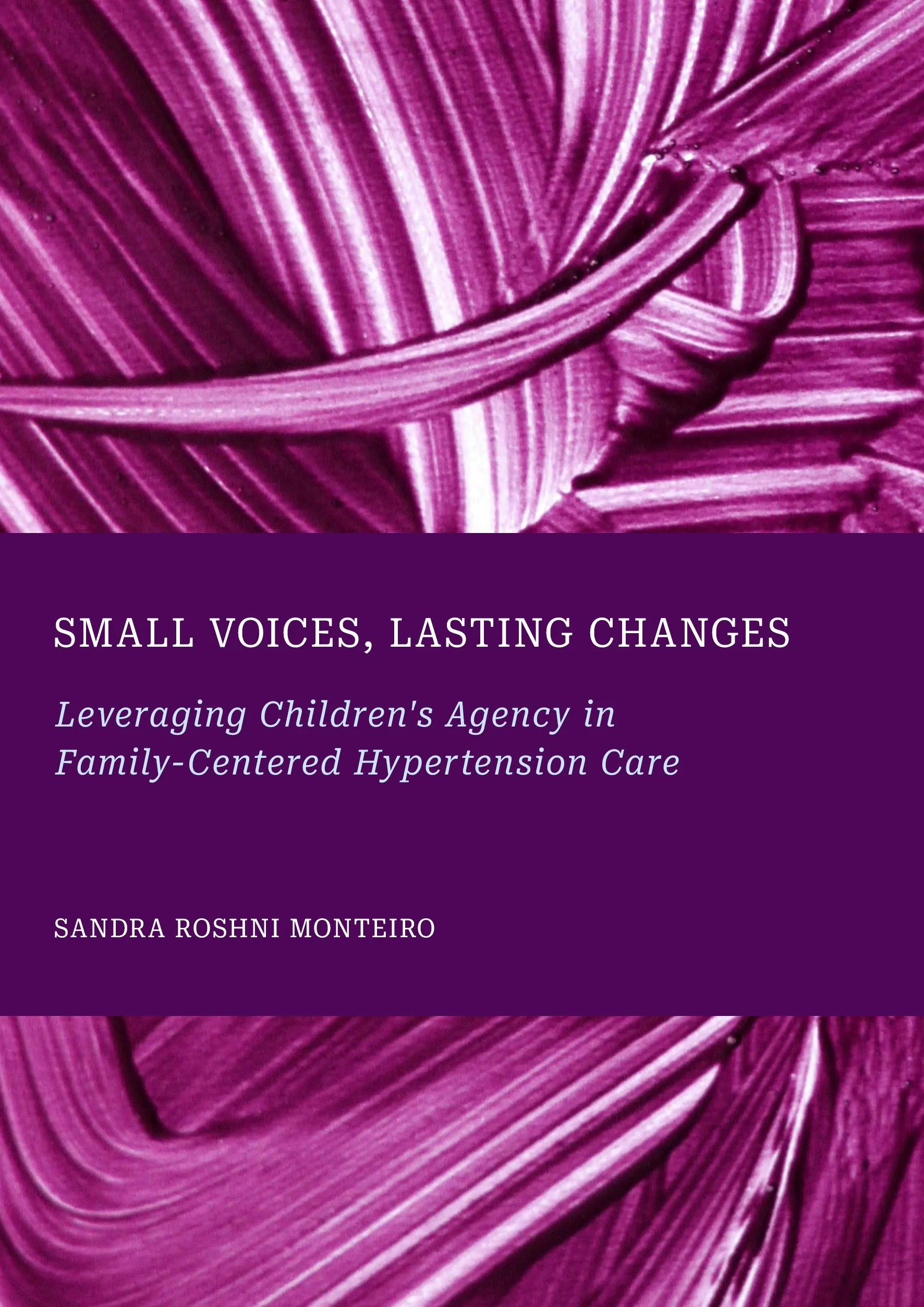 Small Voices. Lasting Changes: Leveraging Children's Agency in Family-Centered Hypertension Care