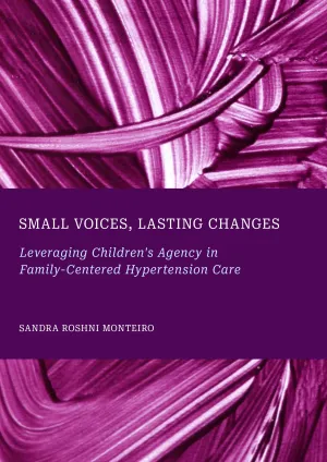 Small Voices. Lasting Changes: Leveraging Children's Agency in Family-Centered Hypertension Care